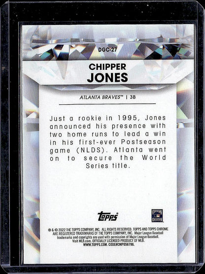 2022 Topps Chrome Update #DGC-27 Chipper Jones Diamond Greats Die Cuts