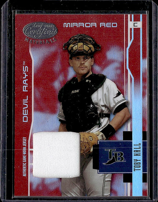 2003 Leaf Certified Materials #182 Toby Hall Mirror Red Materials #/250