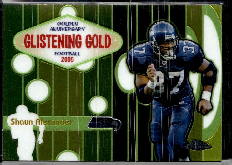 2005 Topps Chrome #GG11 Shaun Alexander Golden Anniversary Glistening Gold